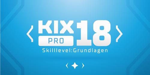 KIX Pro 18 Grundlagen - "User & Starter Admin"