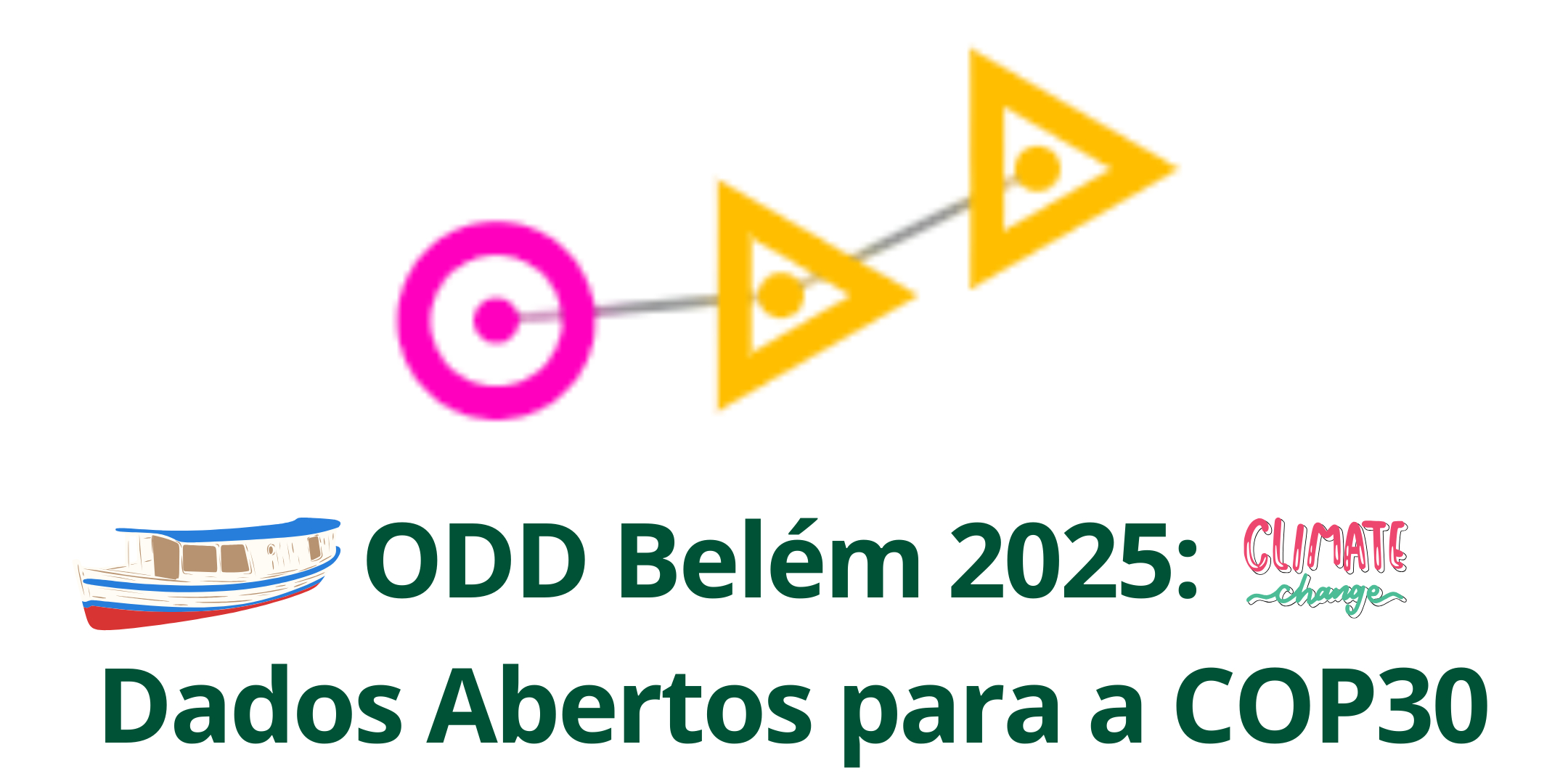 Open Data Day Belém 2025: Dados Abertos para a COP30